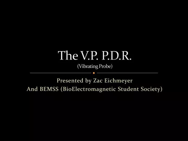 the v p p d r vibrating probe