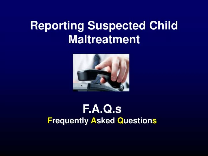 reporting suspected child maltreatment