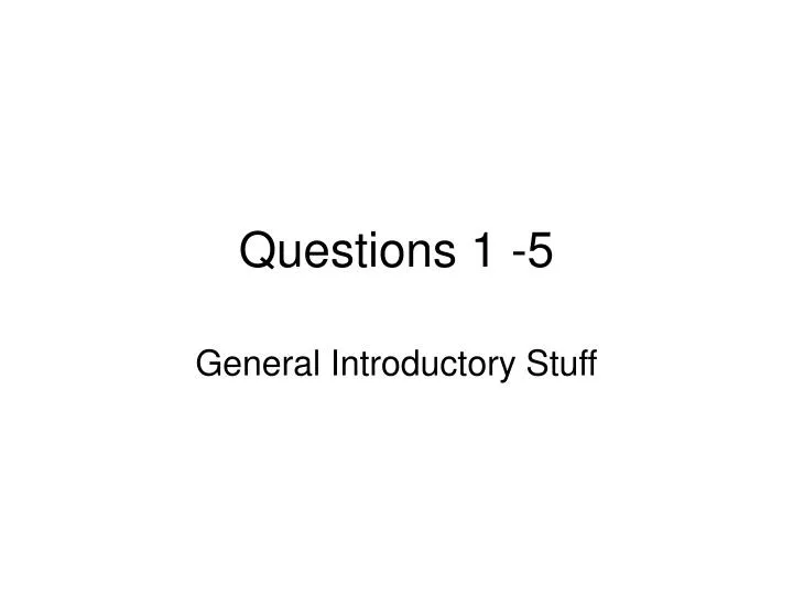 questions 1 5