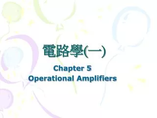 Chapter 5 Operational Amplifiers