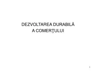 dezvoltare a durabil a comer ului