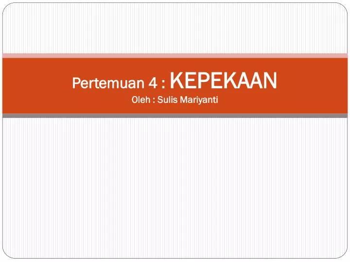 pertemuan 4 kepekaan oleh sulis mariyanti