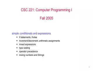 CSC 221: Computer Programming I Fall 2005