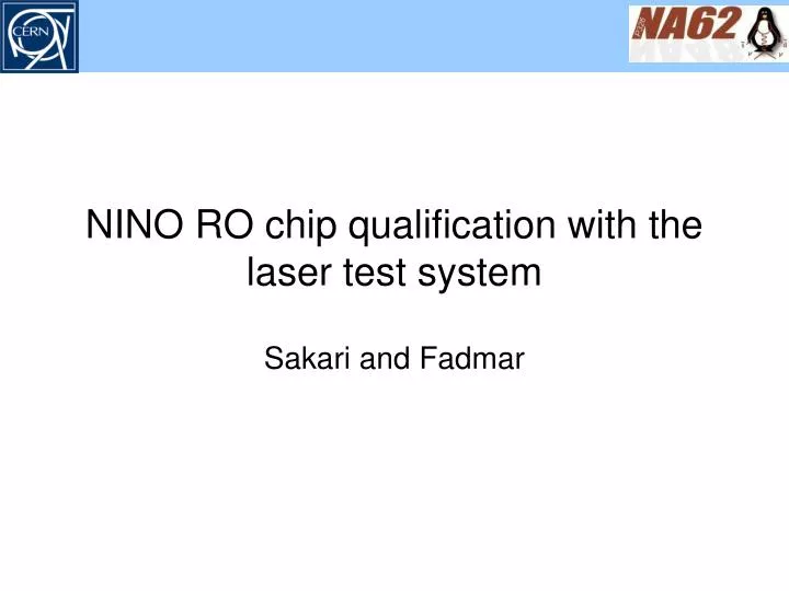 nino ro chip qualification with the laser test system