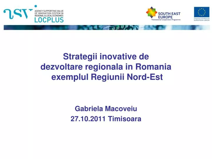 strategii inovative de dezvoltare regionala in romania exemplul regiunii nord est