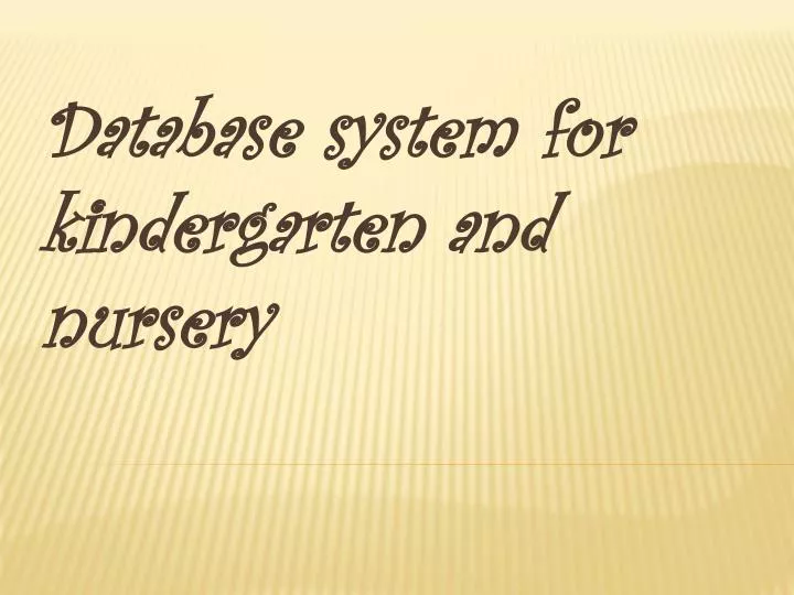 database system for kindergarten and nursery