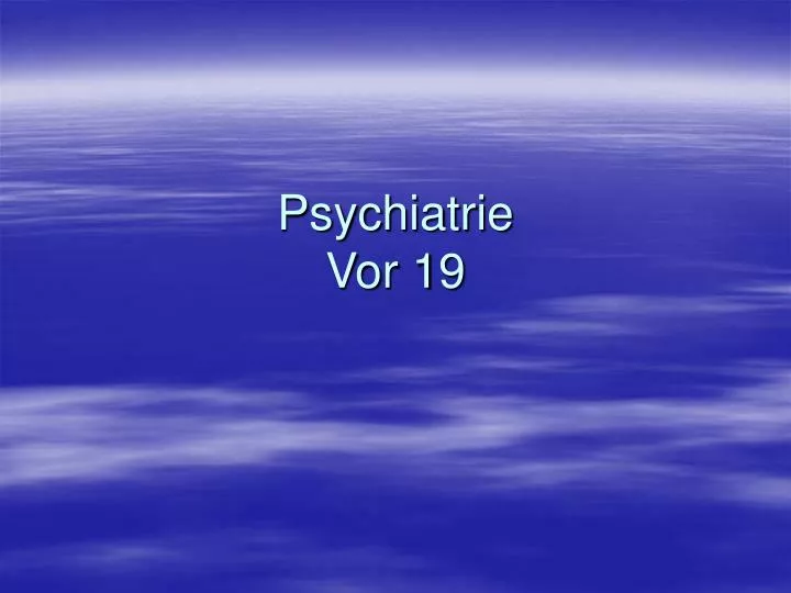 psychiatrie vor 19