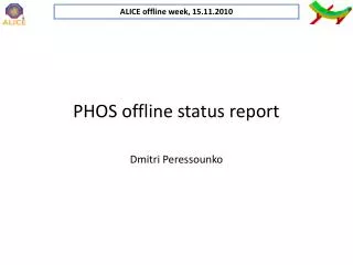 PHOS offline status report