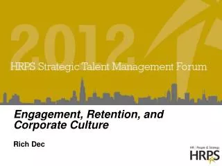Engagement, Retention, and Corporate Culture