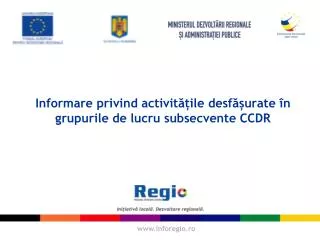 informare privind activit ile desf urate n grupurile de lucru subsecvente ccdr