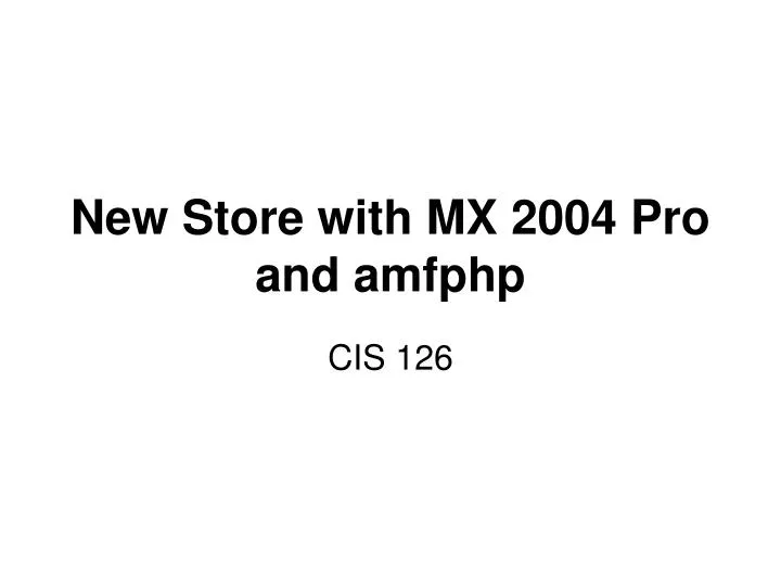 new store with mx 2004 pro and amfphp