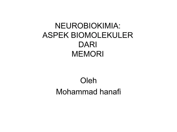 neurobiokimia aspek biomolekuler dari memori