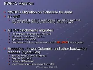 NWRFC Migration NWRFC Migration on Schedule for June 2+ staff