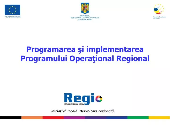 programarea i implementarea programului opera ional regional