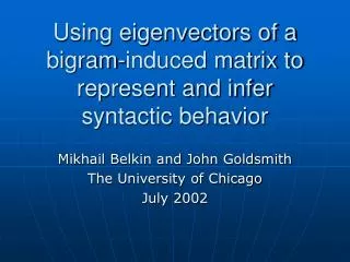 Using eigenvectors of a bigram-induced matrix to represent and infer syntactic behavior