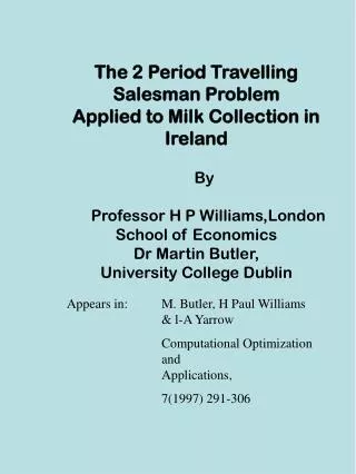 The 2 Period Travelling Salesman Problem Applied to Milk Collection in Ireland By
