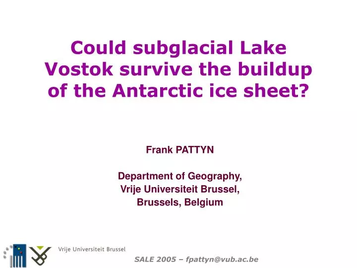 could subglacial lake vostok survive the buildup of the antarctic ice sheet