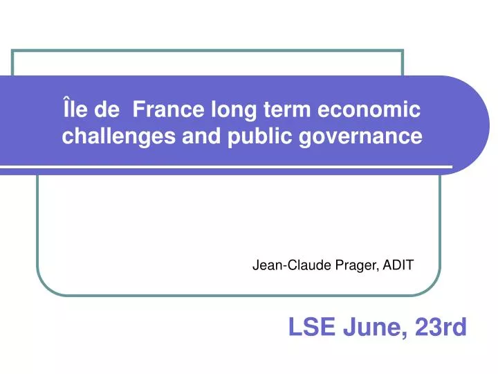 le de france long term economic challenges and public governance