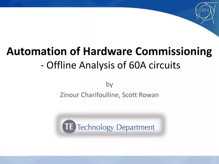 automation of hardware commissioning offline analysis of 60a circuits