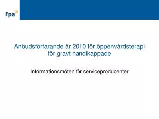 anbudsf rfarande r 2010 f r ppenv rdsterapi f r gravt handikappade