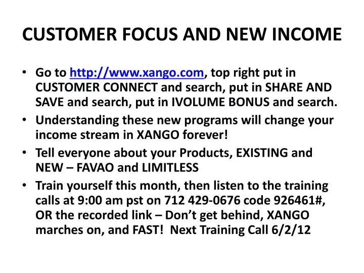 customer focus and new income