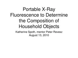 Portable X-Ray Fluorescence to Determine the Composition of Household Objects