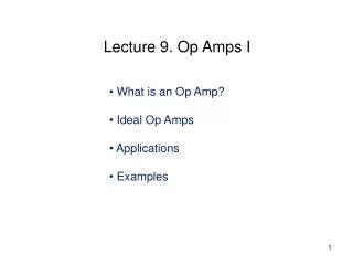 What is an Op Amp? Ideal Op Amps Applications Examples
