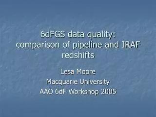 6dFGS data quality: comparison of pipeline and IRAF redshifts