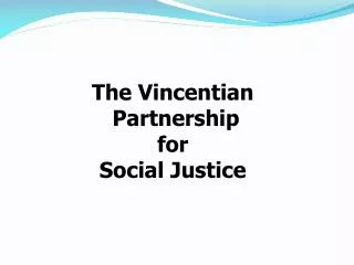 The Vincentian Partnership for Social Justice