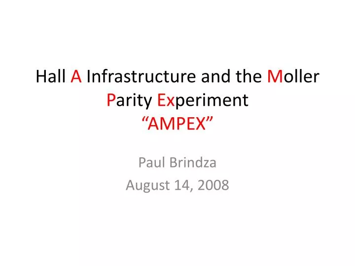hall a infrastructure and the m oller p arity ex periment ampex