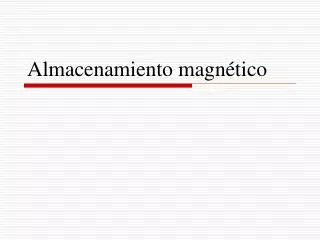 almacenamiento magn tico