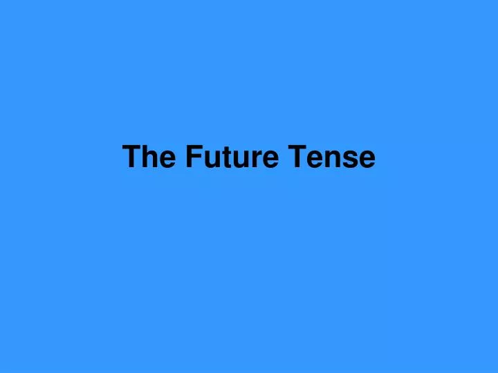 the future tense