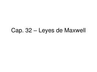 cap 32 leyes de maxwell