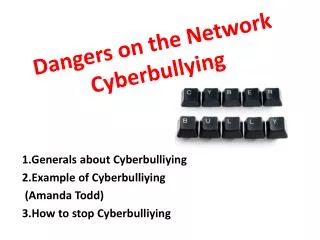 Dangers on the Network Cyberbullying