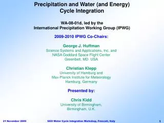 Precipitation and Water (and Energy) Cycle Integration WA-08-01d, led by the