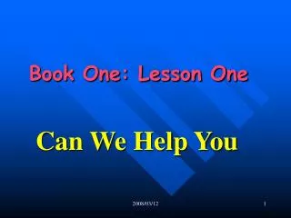 Book One: Lesson One