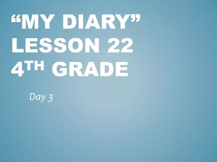 my diary l esson 22 4 th grade
