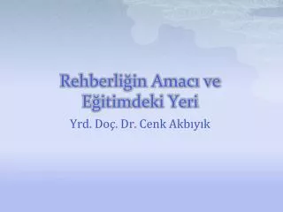 rehberli in amac ve e itimdeki yeri