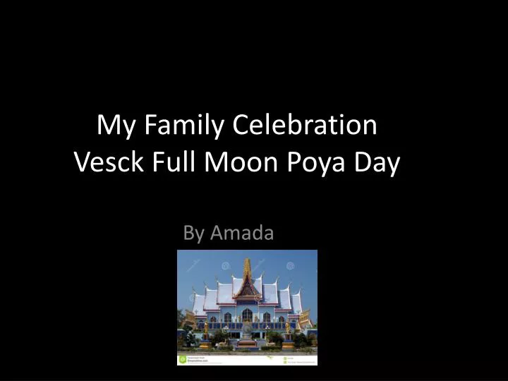 my family celebration vesck full moon poya day