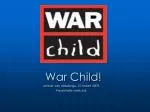 War Child! - slide 1