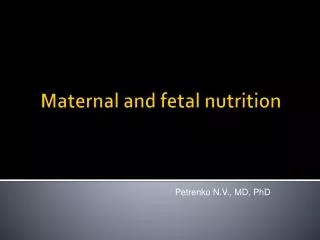 Maternal and fetal nutrition