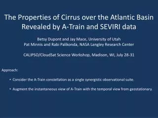 The Properties of Cirrus over the Atlantic Basin Revealed by A-Train and SEVIRI data