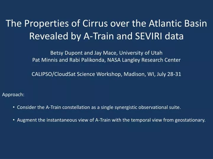 the properties of cirrus over the atlantic basin revealed by a train and seviri data