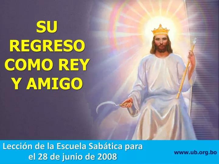 su regreso como rey y amigo