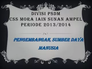 divisi p sd m css mora iain sunan ampel periode 2013 2014