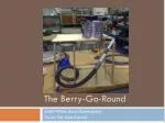 The Berry-Go-Round: A Scientific Rollercoaster Experience - slide 1
