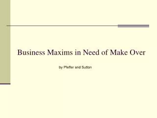 Business Maxims in Need of Make Over