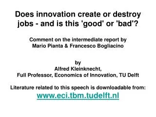 by Alfred Kleinknecht, Full Professor, Economics of Innovation, TU Delft