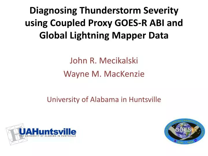 diagnosing thunderstorm severity using coupled proxy goes r abi and global lightning mapper data