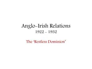 Anglo-Irish Relations 1922 - 1932